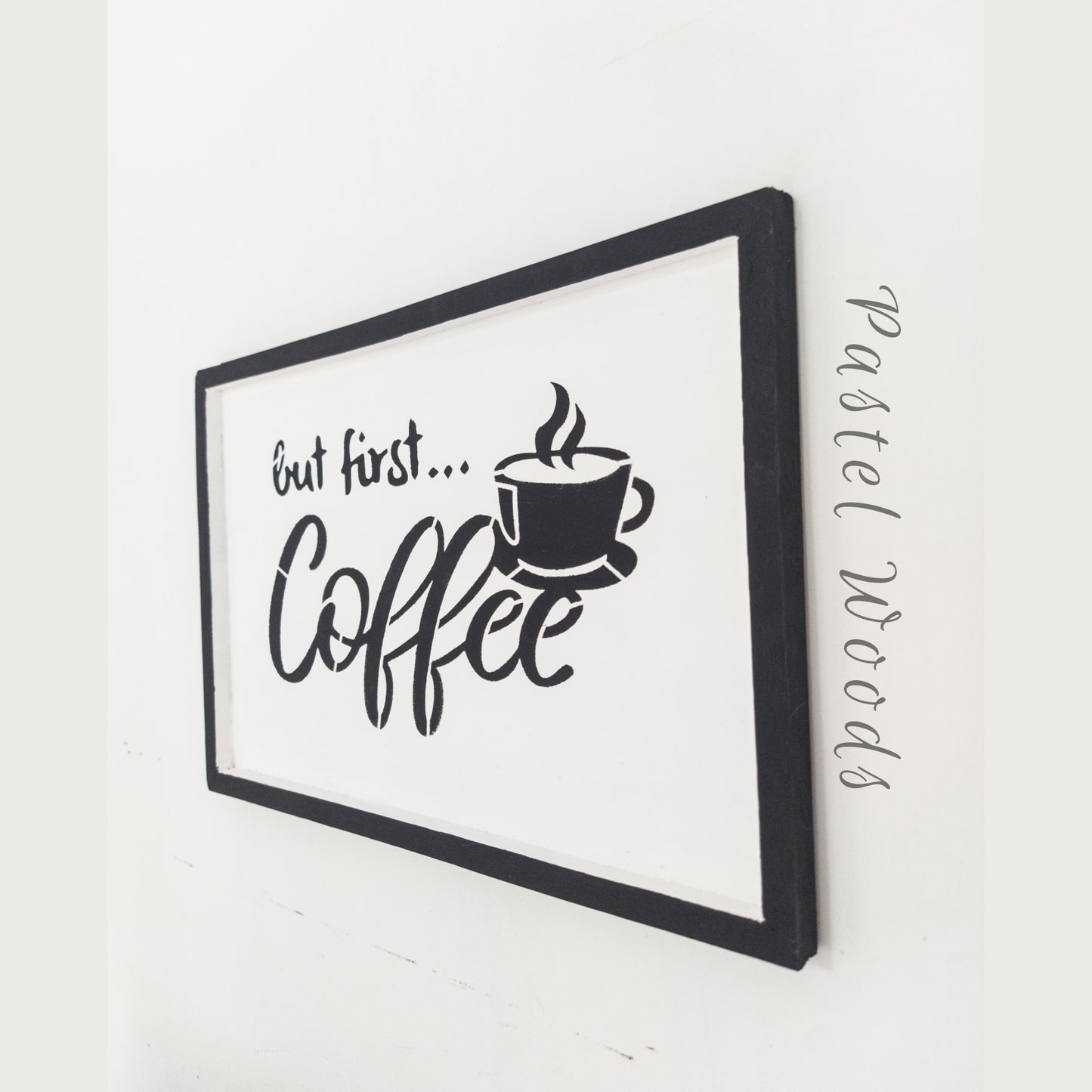Farmhouse Wall Sign - But First Coffee