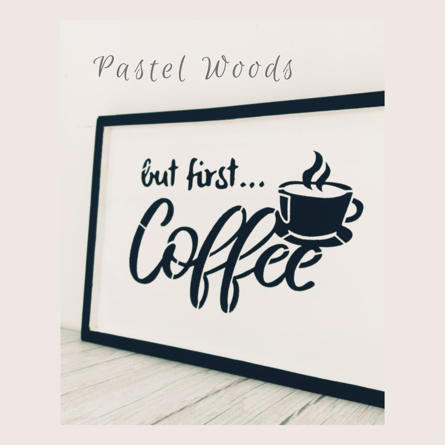 Farmhouse Wall Sign - But First Coffee